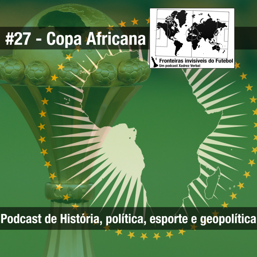 Xadrez Verbal Podcast #258 – Namíbia, América Latina e Oriente Médio