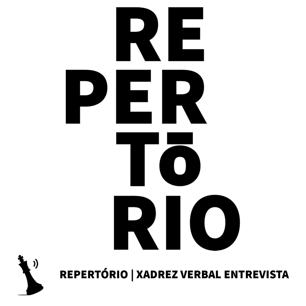 Repertório  Xadrez Verbal Entrevista #2.03 – Rodrigo Bibo de