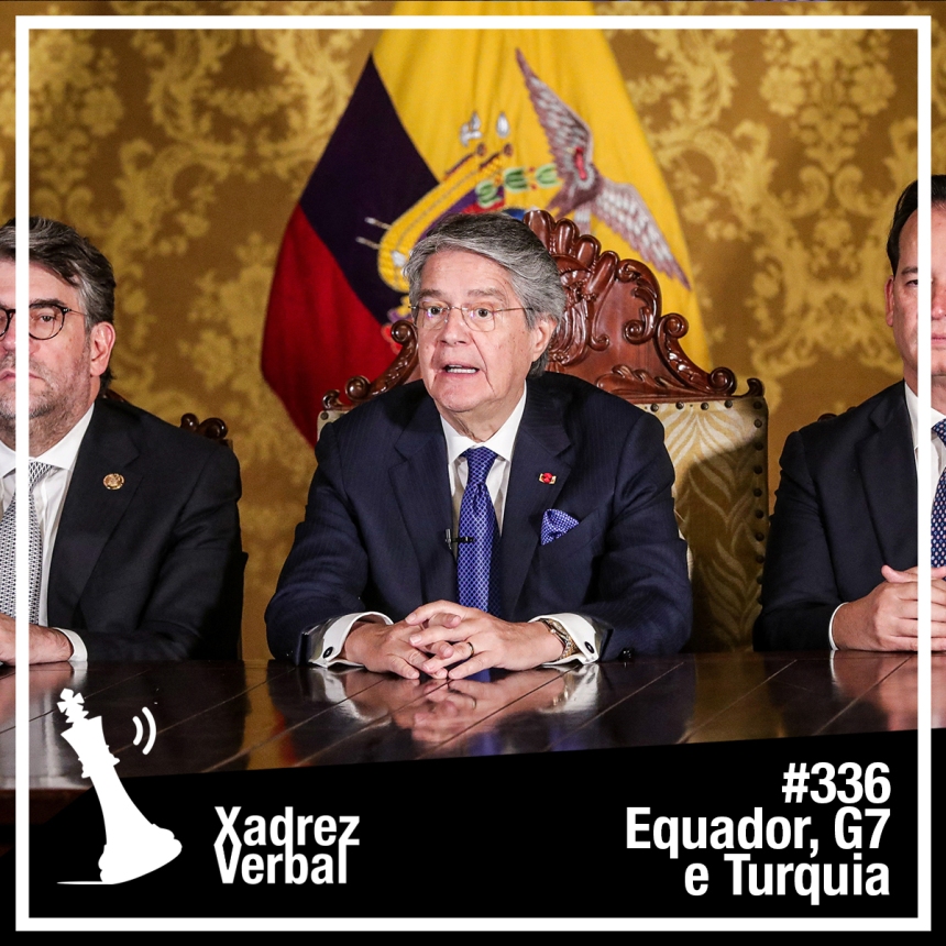 Verbal Chess Podcast #336 – Ecuador, G7 y Türkiye